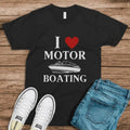 I Love Motor Boating Joke Sarcastic Humor Funny Humor Funny Meme Shirt Inappropriate Shirt Offensive Bff Dirty Pun T-Shirts