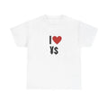 I Love YE Streetstyle Rap Urban Modern Streetstyle Present I Love I Heart Shirt Love Shirt T-Shirts