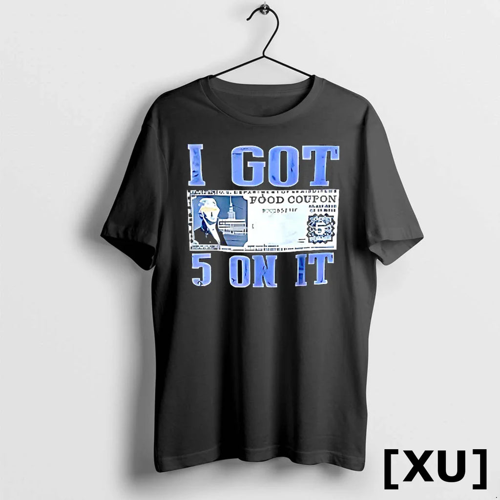 I Got 5 On It Dollar Tshirts Sweater