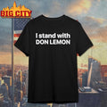 I stand with Don Lemon Shirt