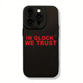 GLOCK WE TRUST Creative TRUST Pattern Mobile Phone Case T-Shirts