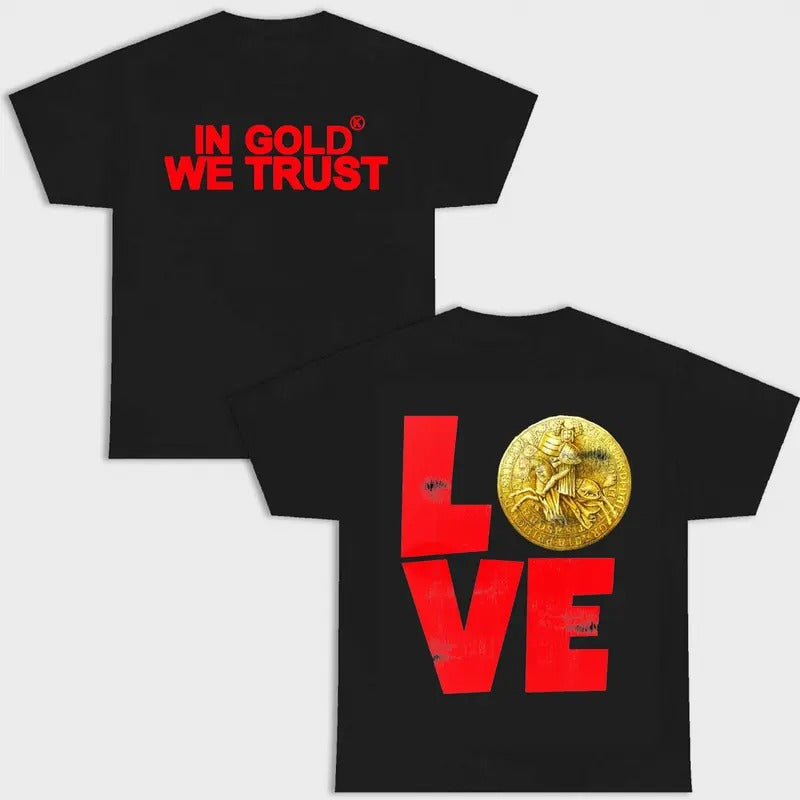 GOLD WE TRUST DOUBLE SIDES BLACK VERSION MENWEAR GANG SHIRT T-Shirts