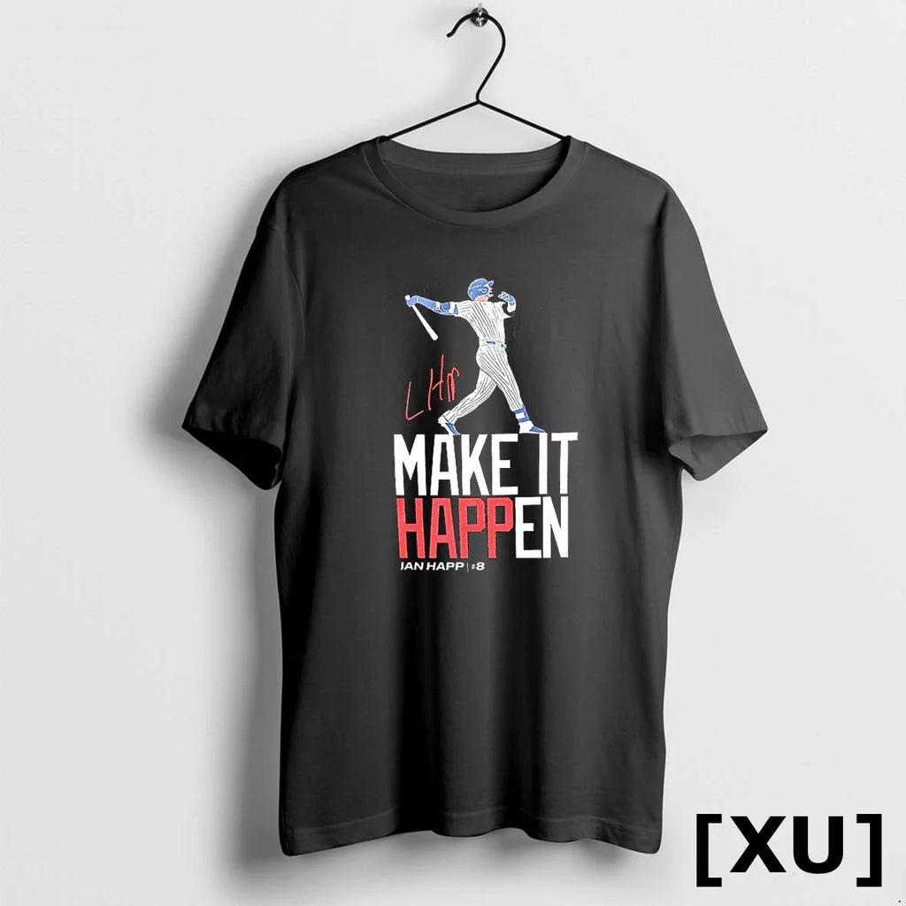 Ian Happ 8 Make It Happen Tshirts Sweater