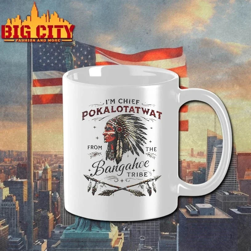 I’m Chief Pokalotatwat From The Bangahoe Tribe t-shirt