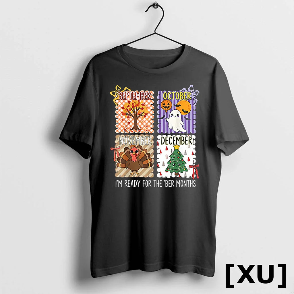 Im Ready For The Ber Months Halloween Thanksgiving Christmas Tshirts Sweater