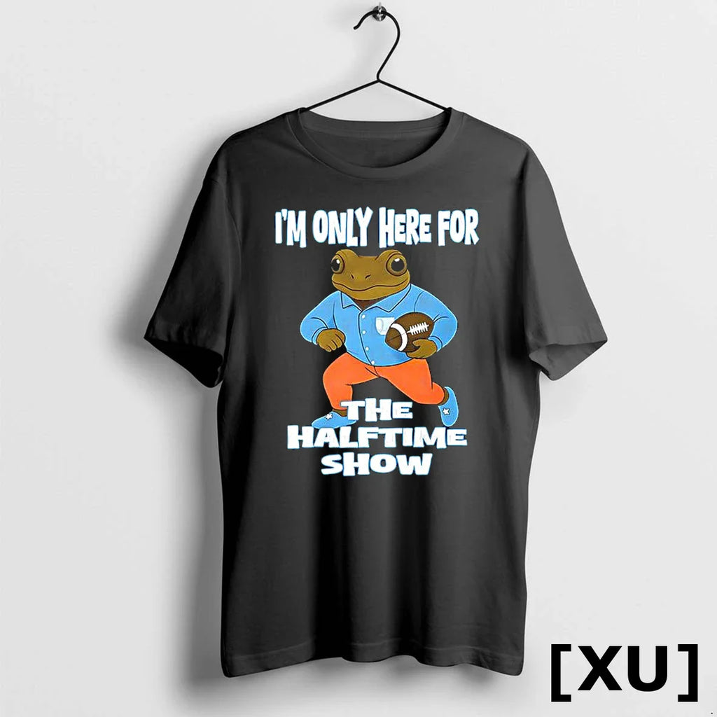 Im Only Here For The Halftime Show Tshirts Sweater