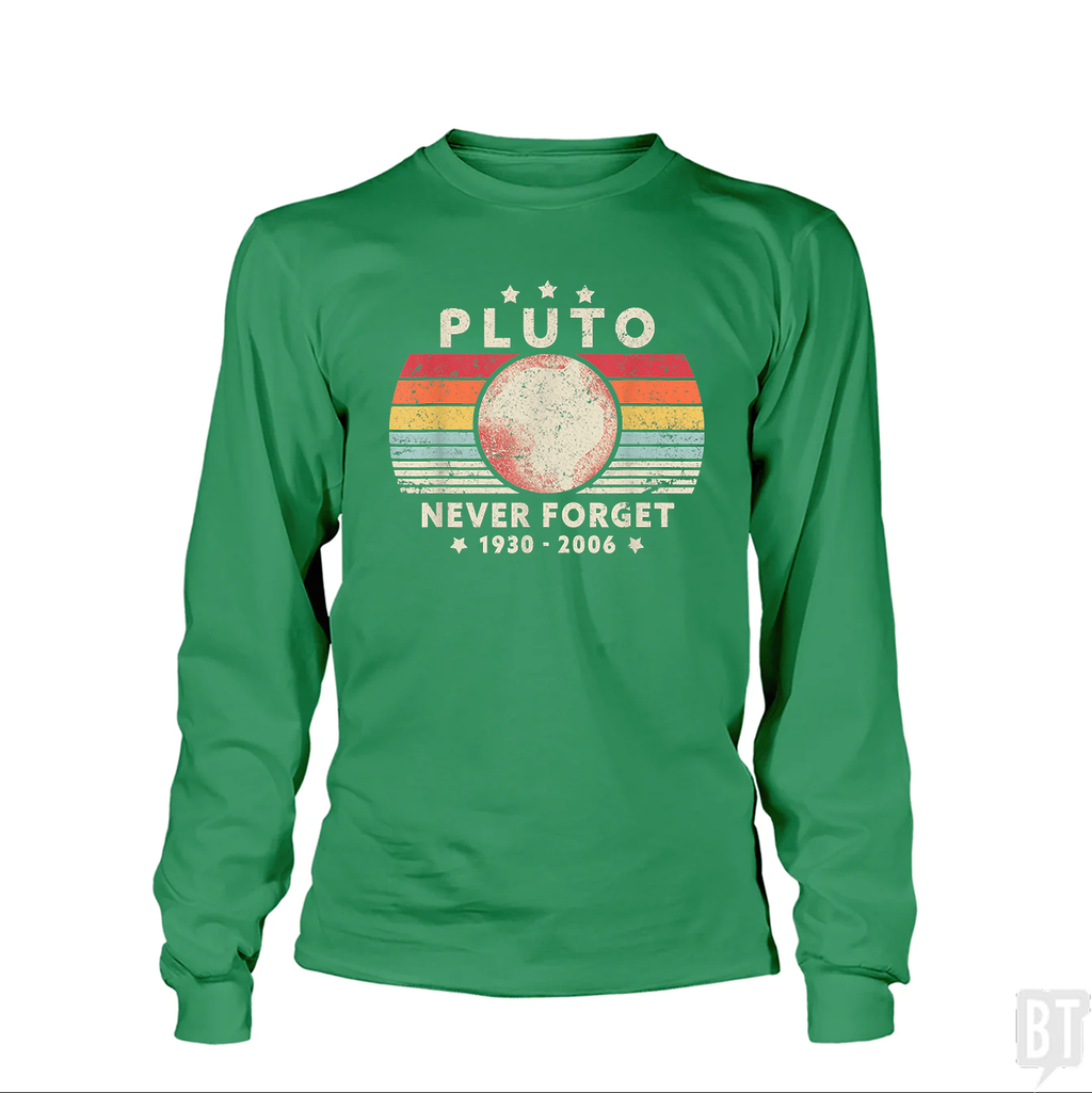 Never Forget Pluto Long Sleeve