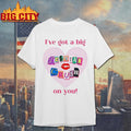 Ive Got A Big Lesbian Crush On You Shirt