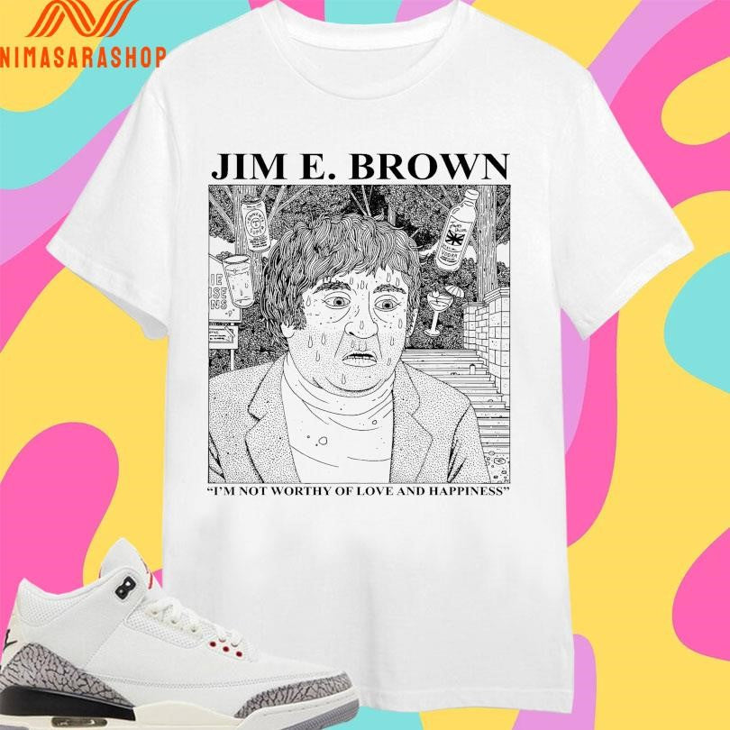 Jim Brown Worthy Love Happiness Tee Unisex T-shirt, Sweatshirt, Hoodie (1)