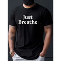 Just Breathe Print Casual Comfy Short Sleeve Crew Neck Summer Outdoor Made USA T-Shirts