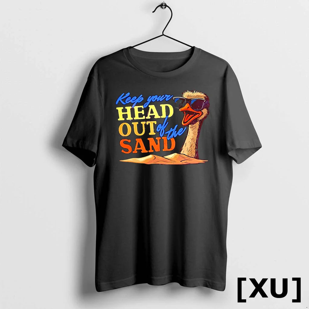 Keep Your Head Out Of The Sand Ostrich Tshirts Sweater