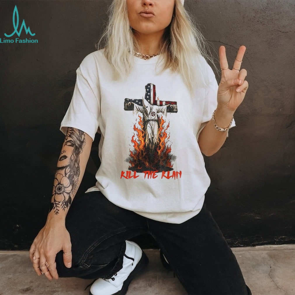 Ku Klux Klan On Burning American Flag Cross Kill The Klan Shirt