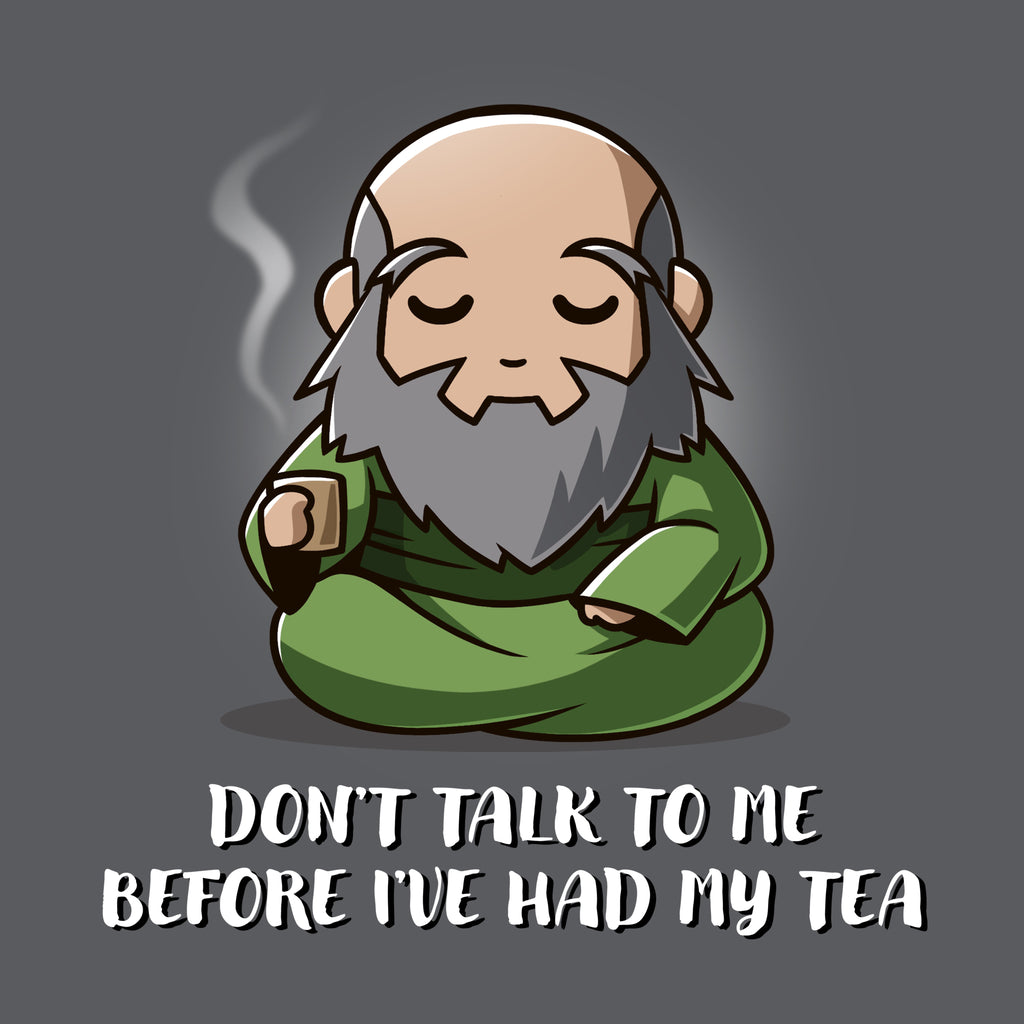 Don't Talk To Me Before I've Had My Tea