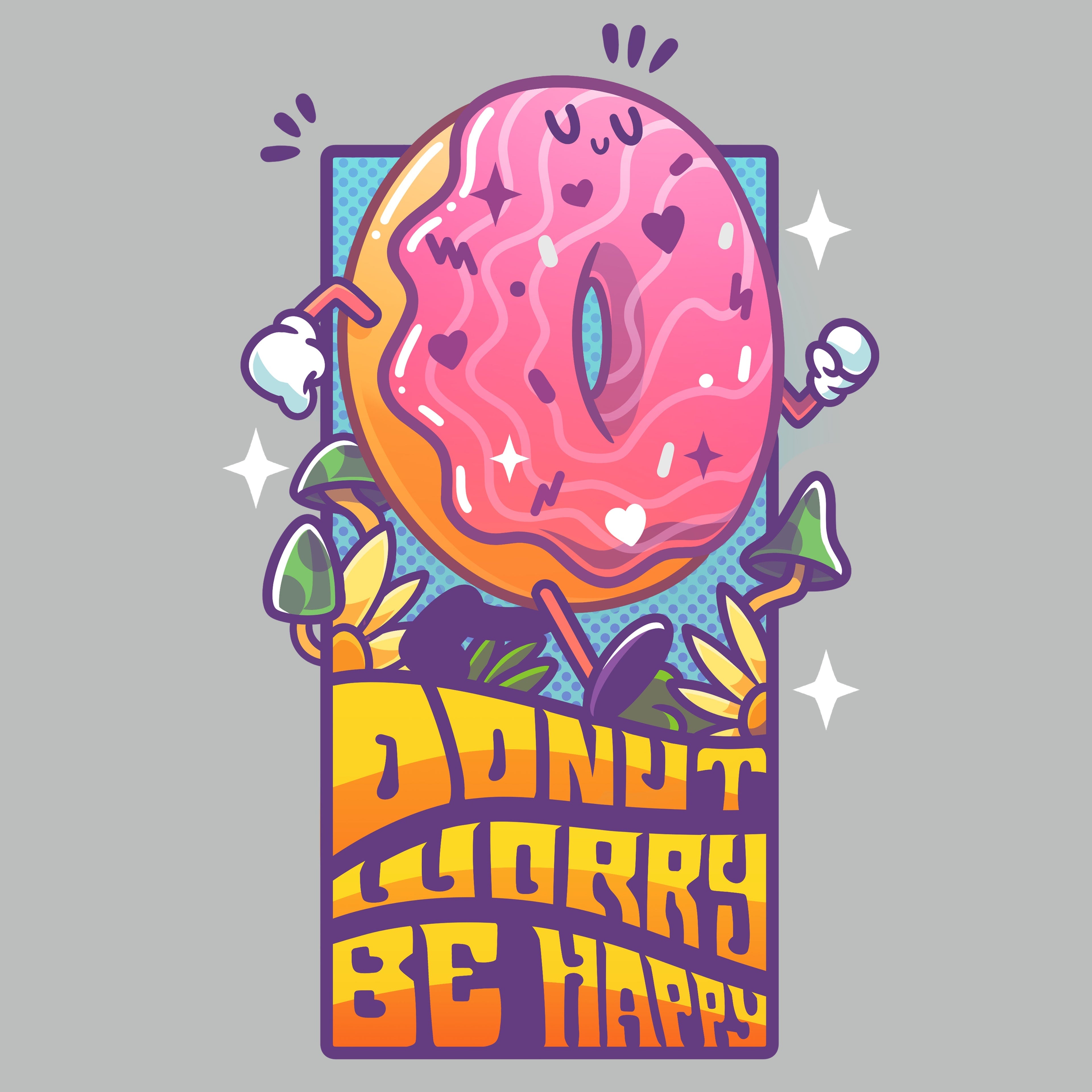 Donut Worry Be Happy
