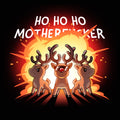Ho Ho Ho Mother***ker