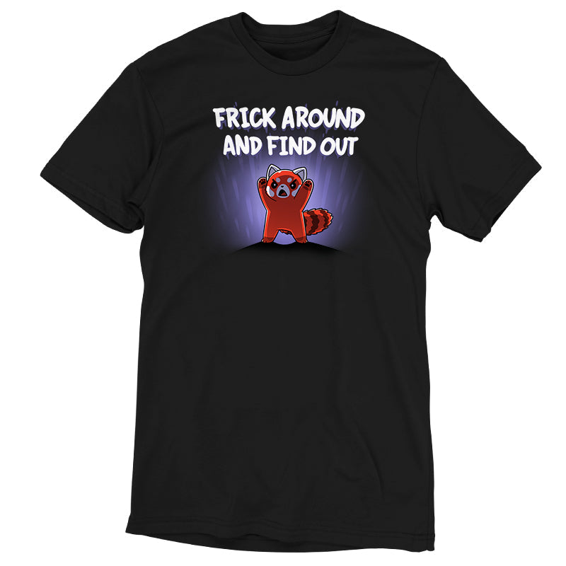 Frick Around and Find Out