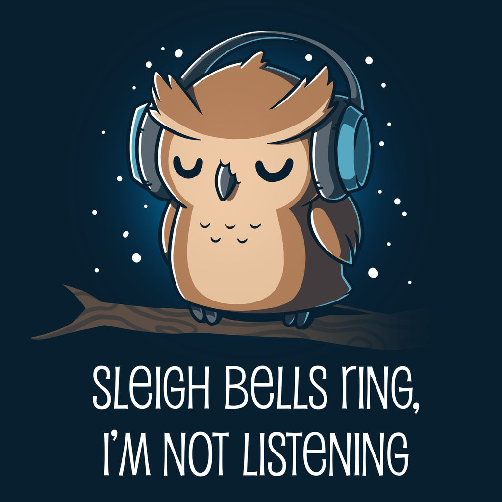 Sleigh Bells Ring, I'm Not Listening
