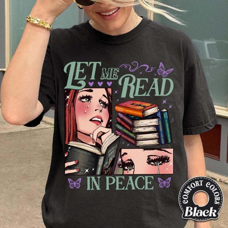 Let Me Read Peace TOG Shirt Book Lover Bookish Shirt Throne Glass Shirt Sjm Thirteen Shirt T-Shirts