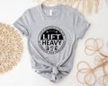 Life Is Better Gym Lift Heavy Shirt Fitness Gym Lover Man Shirt T-Shirts