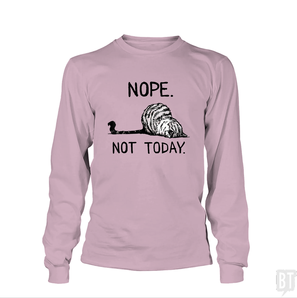 Nope Not Today Cat Long Sleeve