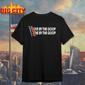 Live By The Goop Die By The Goop Shirt