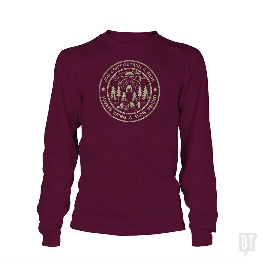 You Can't Outrun A Bear Long Sleeve