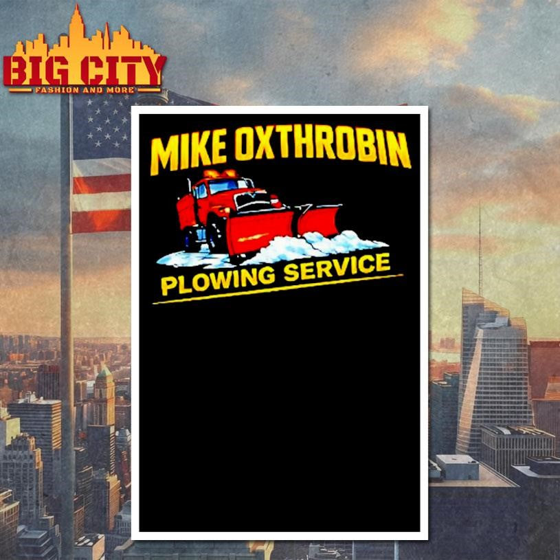 Mike Oxthrobin Plowing Service Shirt