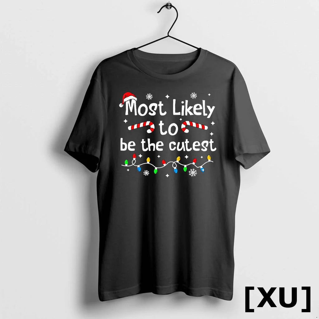 Most Likely To Be The Cutest Christmas Matching Family Funny Tshirts Sweater