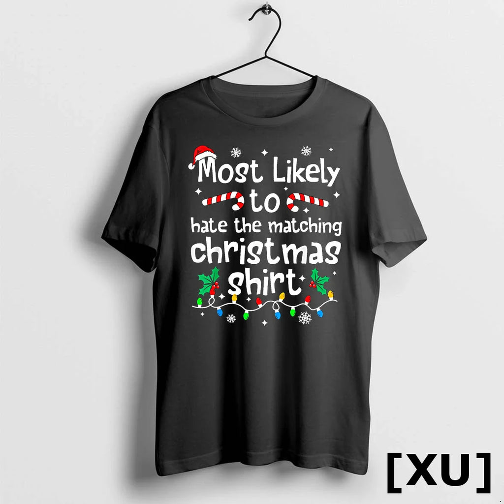 Most Likely To Hate The Matching Christmas Matching Family Tshirts Sweater