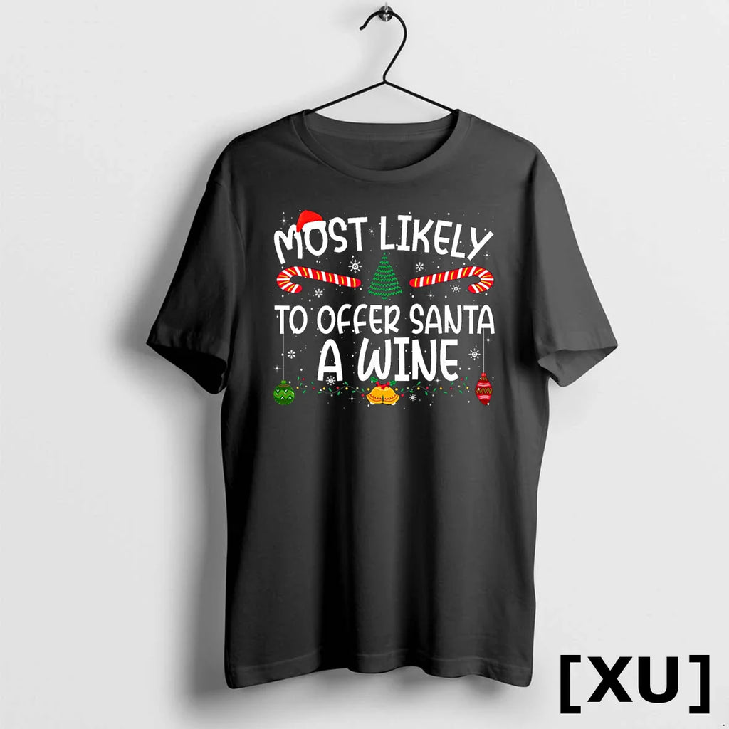 Most Likely To Offer Santa A Wine Family Matching Xmas Tshirts Sweater
