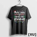Most Likely To Spoil The Grandkids Christmas Matching Family Tshirts Sweater