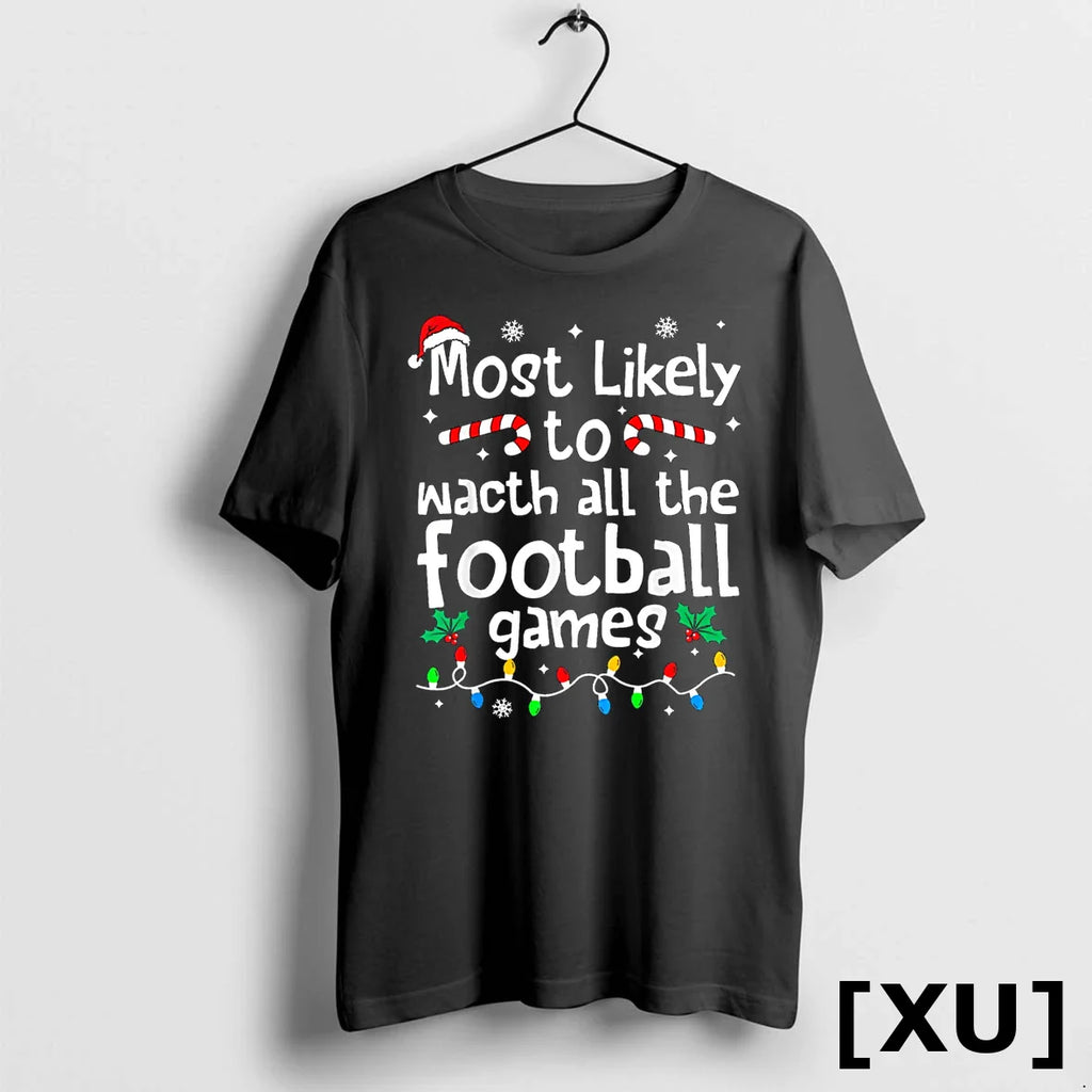Most Likely To Watch All Football Games Christmas Matching Tshirts Sweater