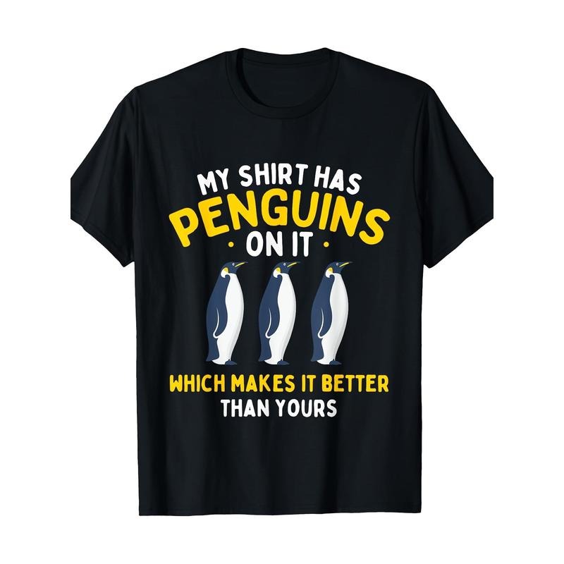 My Shirt Has Penguins Penguin Lover Bird Watcher Made USA T-Shirts