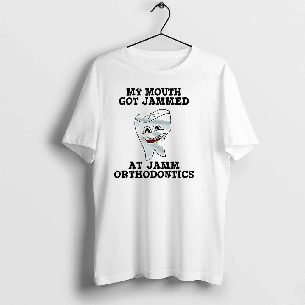 My Mouth Got Jammed At Jamm Orthodontics Tshirts Sweater