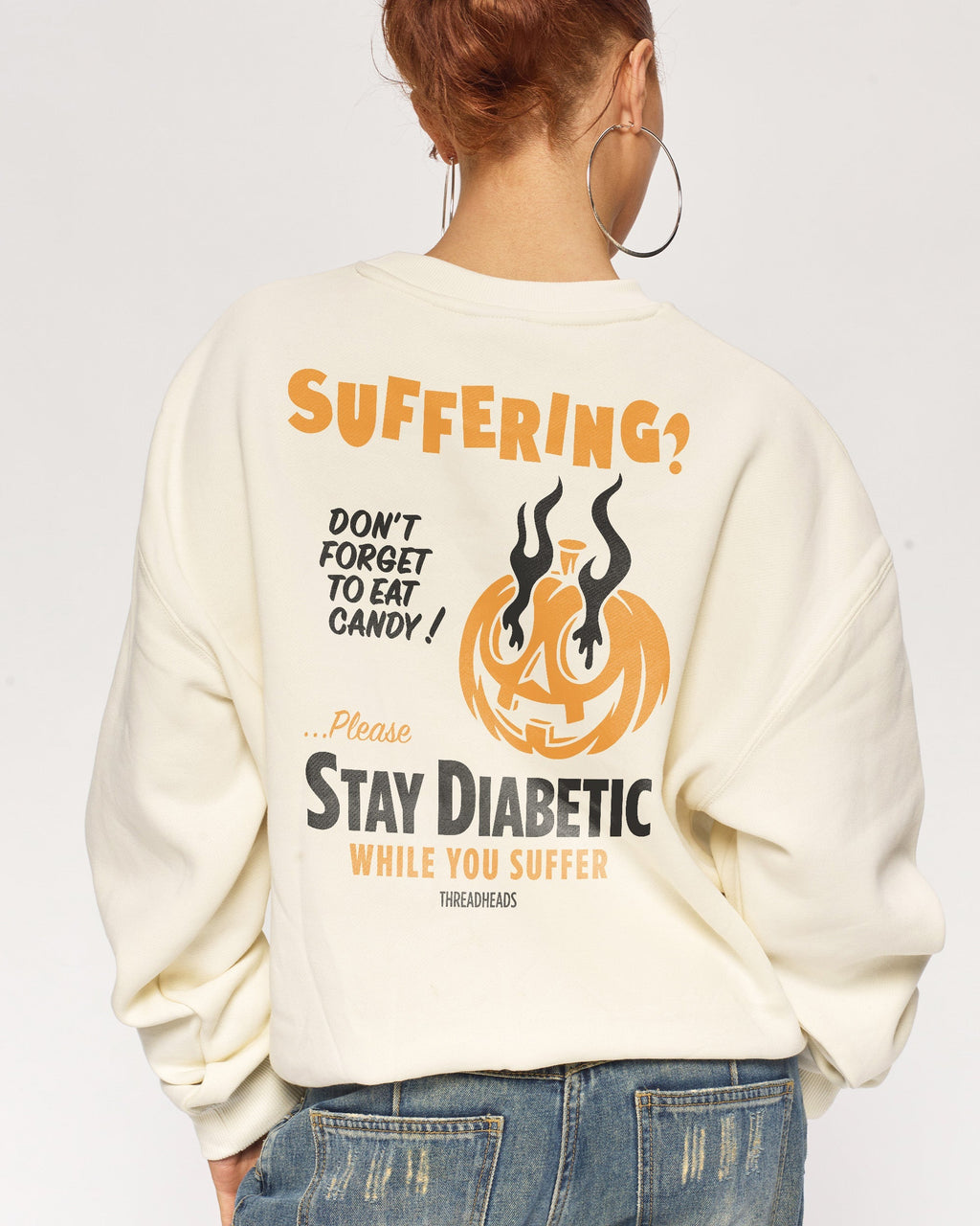 Stay Diabetic While You Suffer Sweatshirt