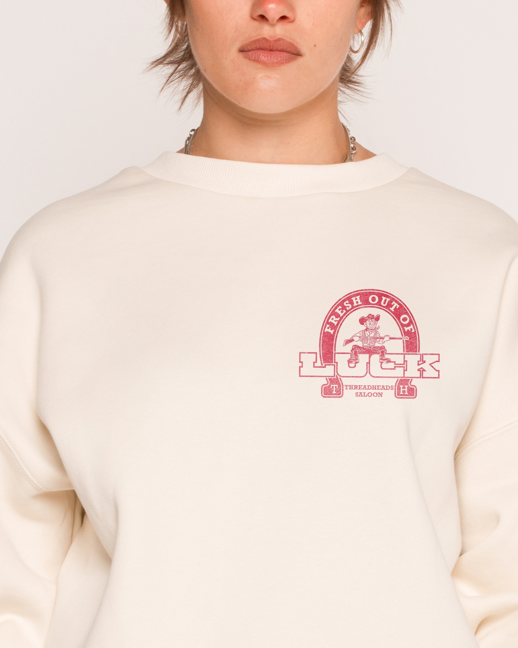 Fresh Out of Luck Sweatshirt