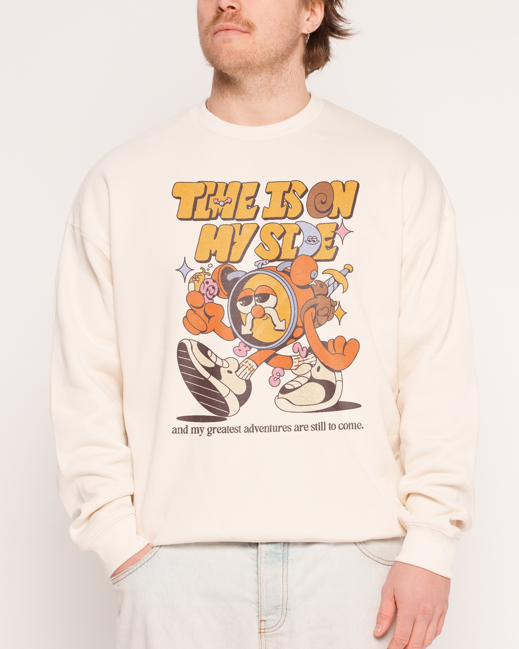 Time is on My Side Sweatshirt