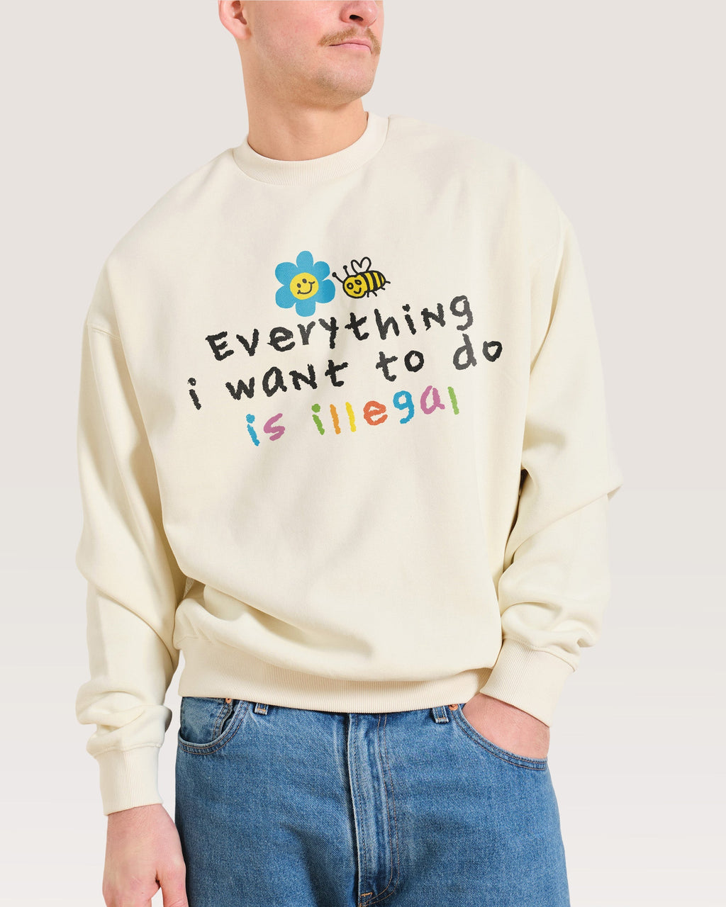 Everything is Illegal Sweatshirt