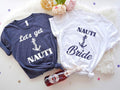 Nautical Bachelorette Shirt Nauti Bride Let'S Get Nauti Bridesmaid Matching Bridal Shower Cruise Bachelorette Bride Be T-Shirts