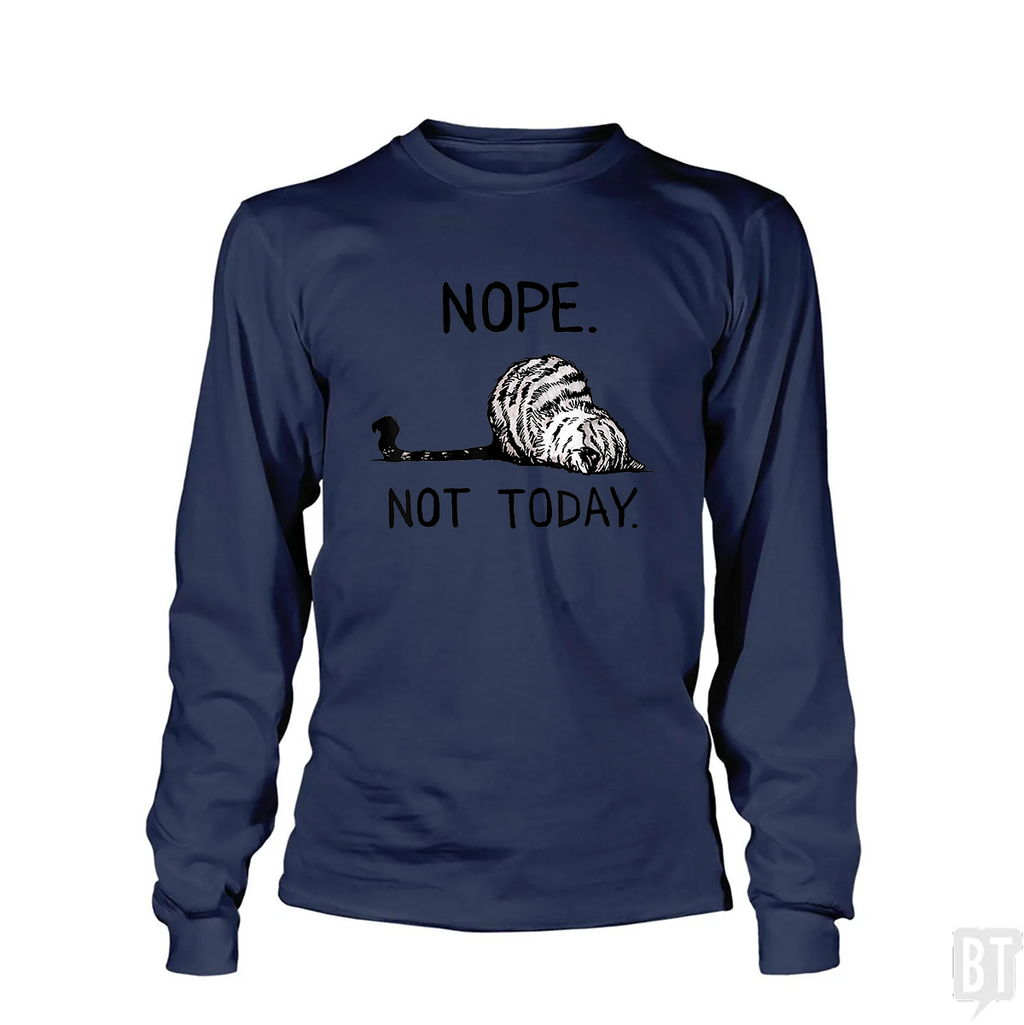 Nope Not Today Cat Long Sleeve