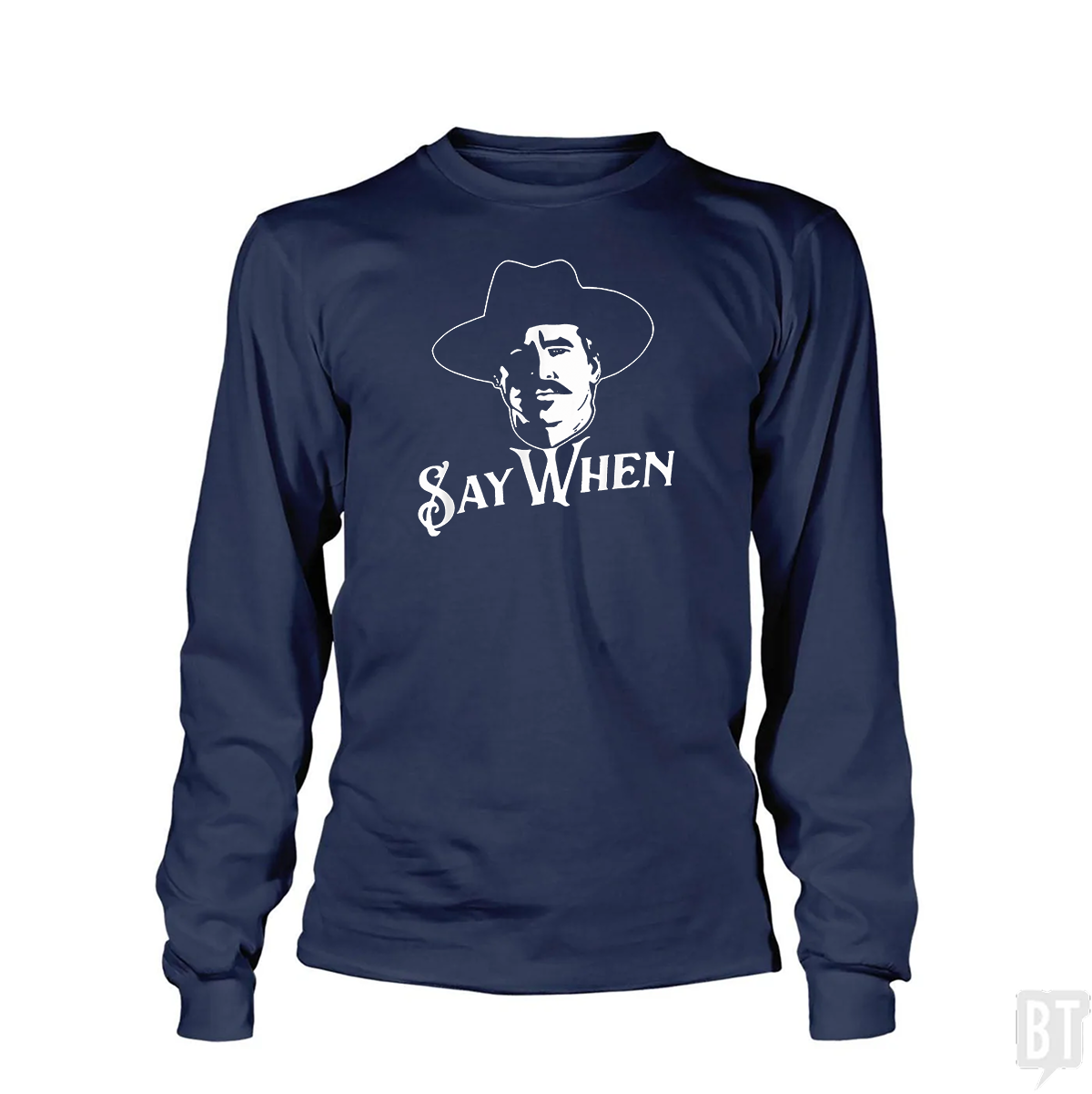 Say When Tombstone Long Sleeve