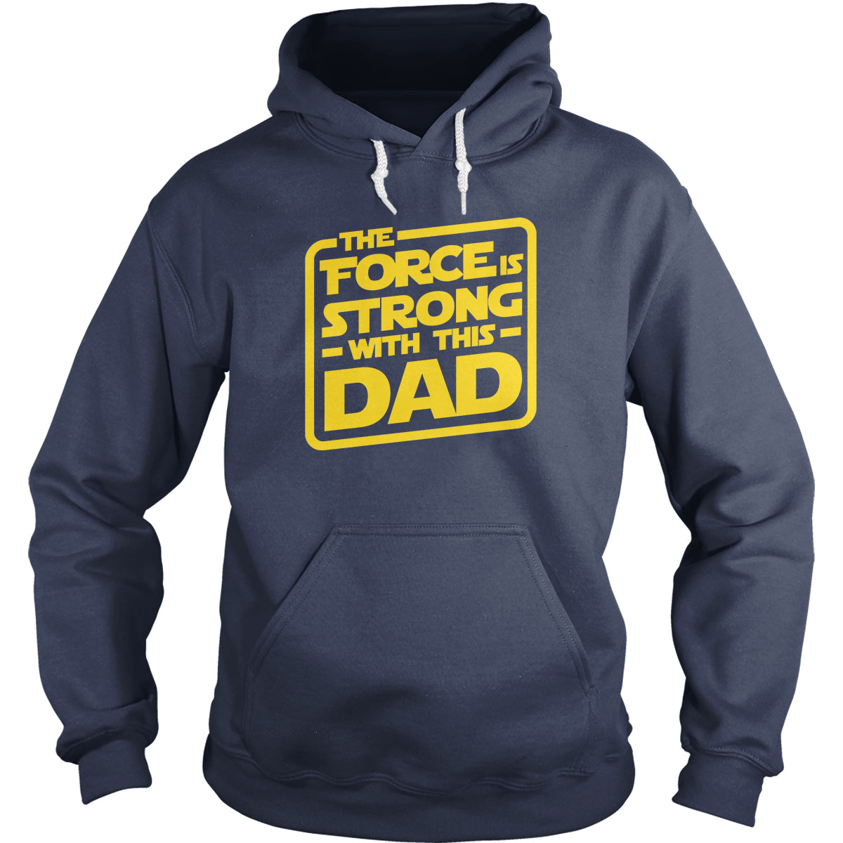 The Force Is Strong With This Dad Hoodie
