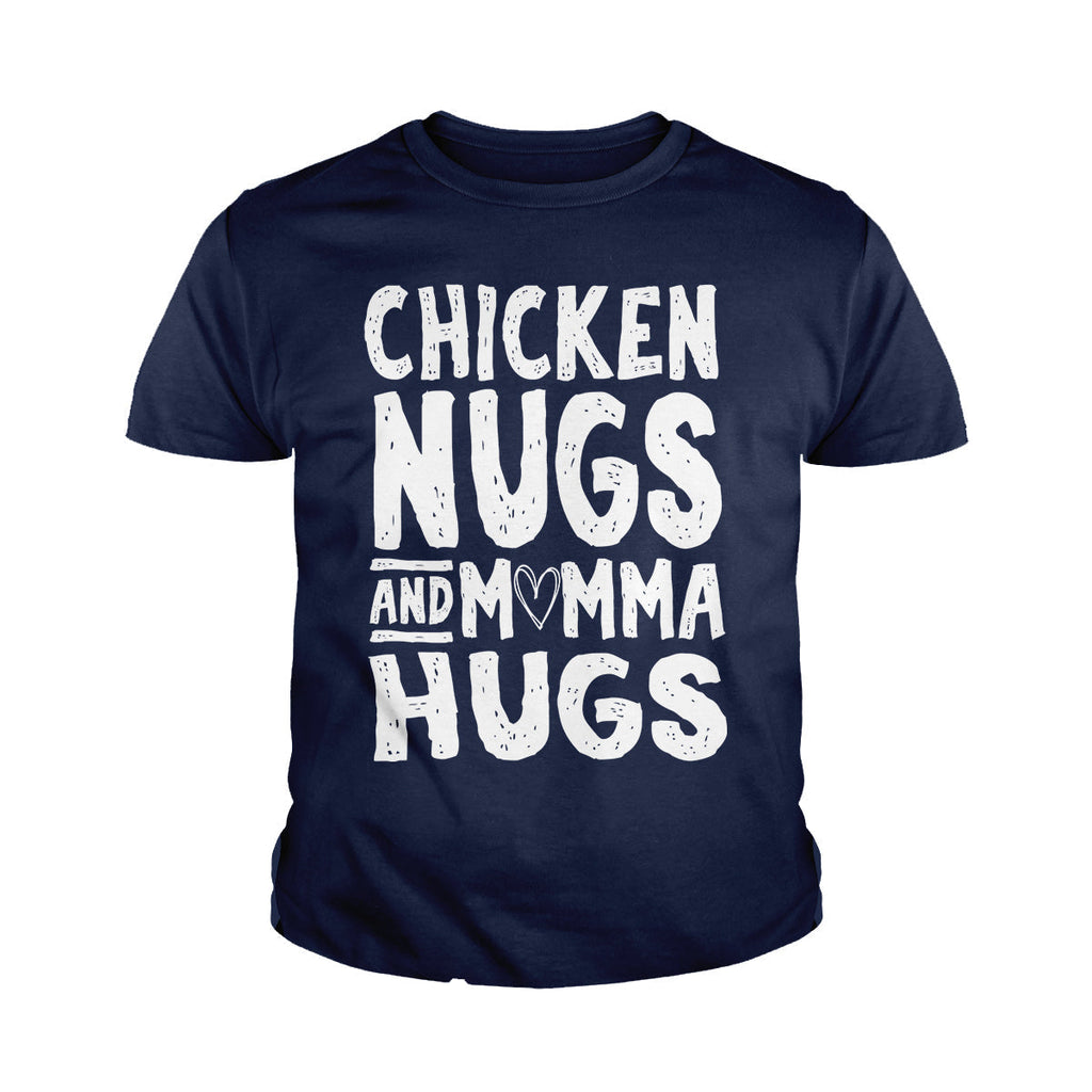 Chicken Nugs and Momma Hugs Kids Shirts