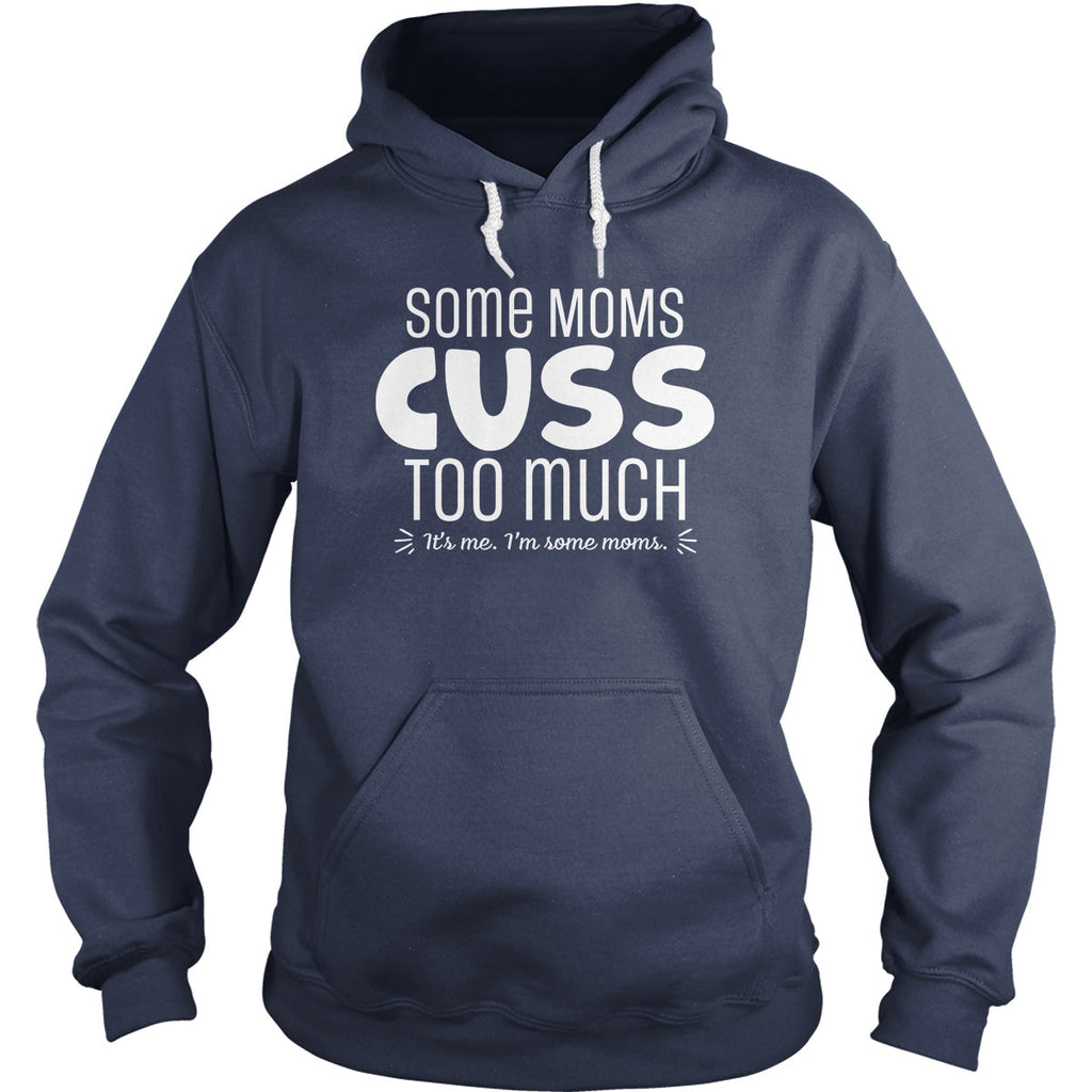 Some Moms Hoodie