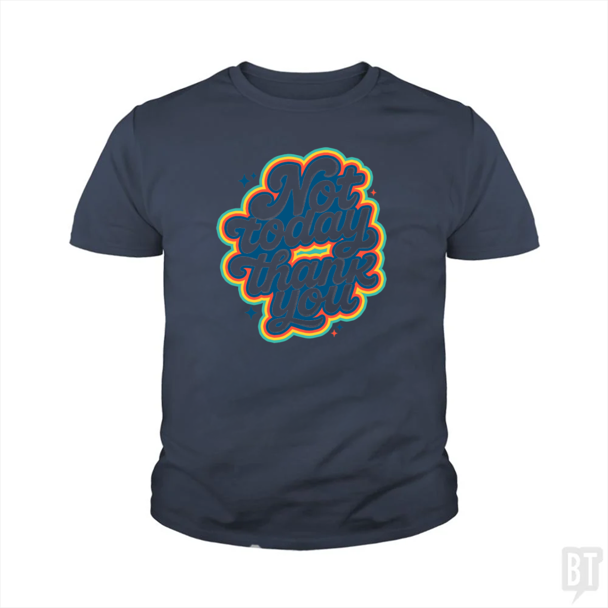 Not Today, Thank You Kids Shirt