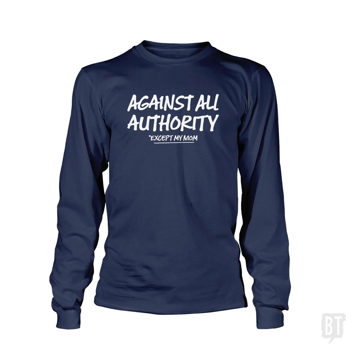 Against All Authority Long Sleeve