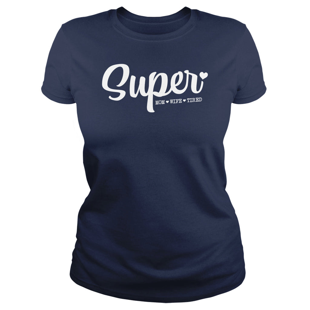 Super Mom, Wife, Tired