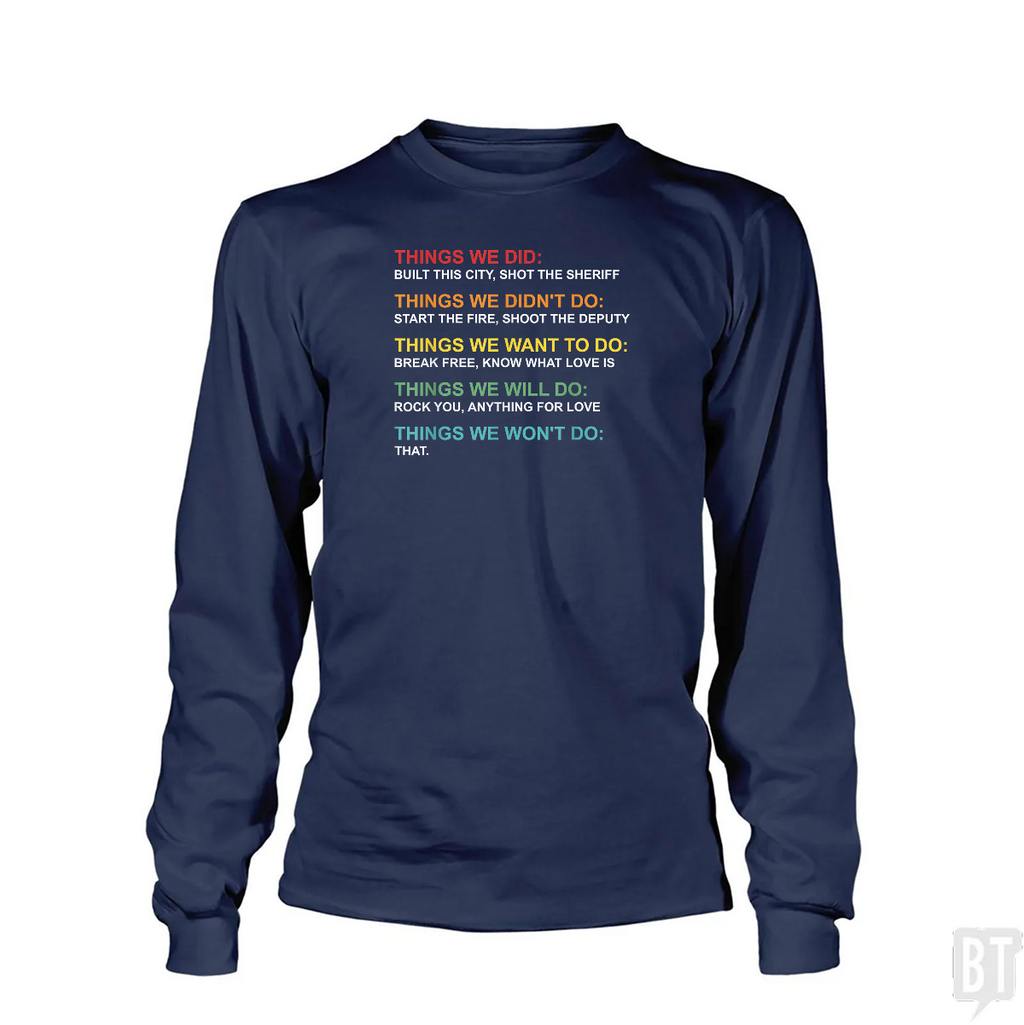 Things We Did Long Sleeve