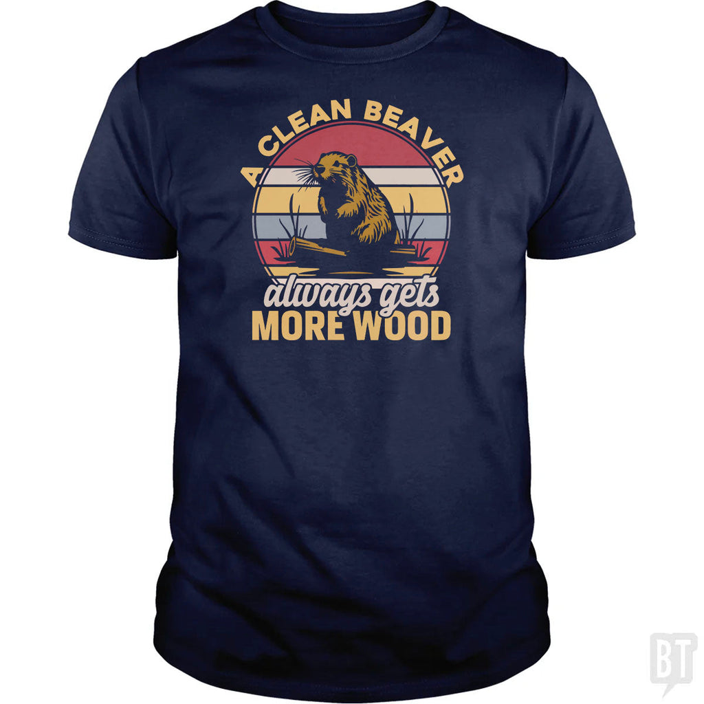 A Clean Beaver Always Gets More Wood