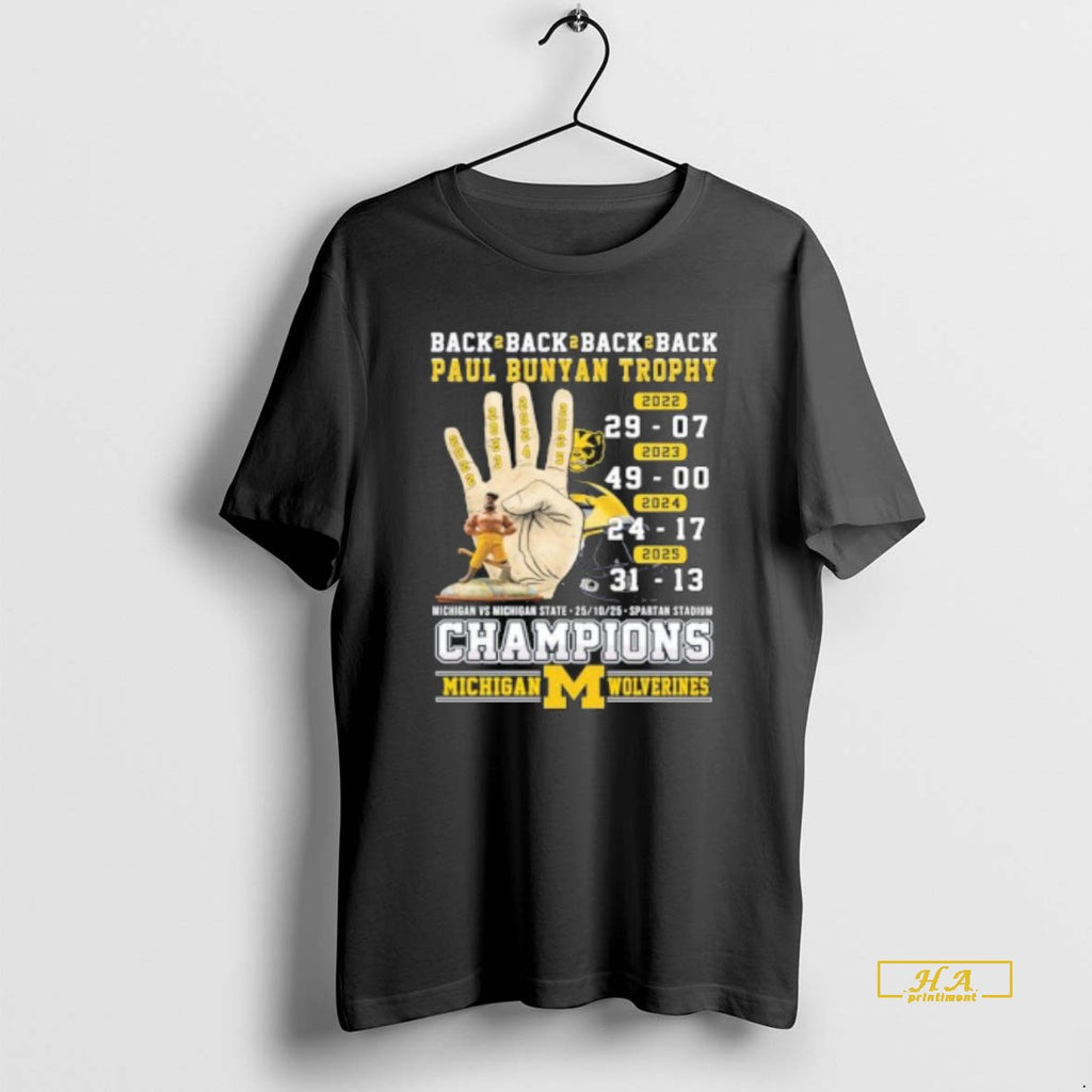 Official Back 2 Back 2 Back 2 Back Paul Bunyan Trophy Champions Michigan Wolverines